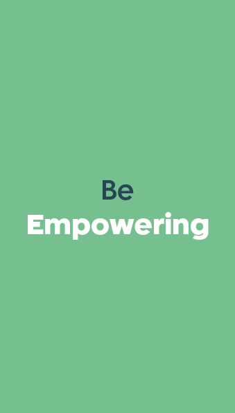 Be Empowering